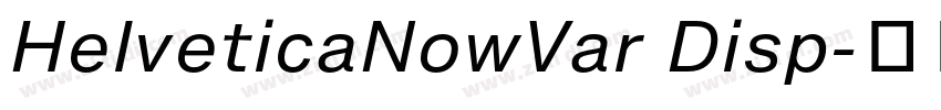 HelveticaNowVar Disp字体转换